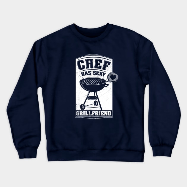 Chef has sexy Grillfriend Crewneck Sweatshirt by raxarts